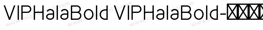 VIPHalaBold VIPHalaBold字体转换